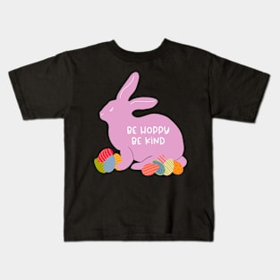 Easter Bunny — Be Hoppy Be Kind Kids T-Shirt